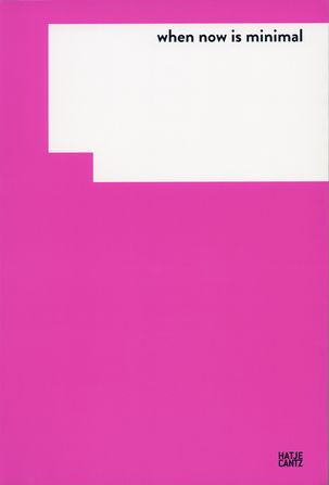 When Now is Minimal. Die unbekannte Seite der Sammlung Goetz